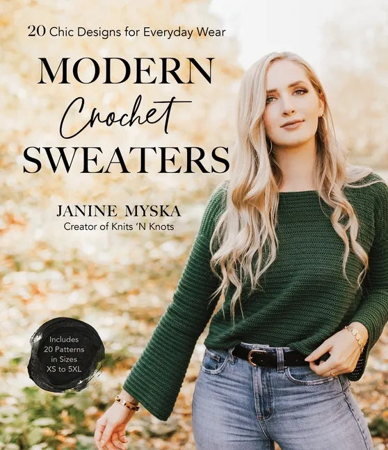 Modern Crochet Sweaters: 20 Chic Designs for Everyday Wear - Paperback