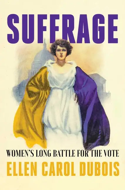 Suffrage: Women's Long Battle for the Vote - Hardcover