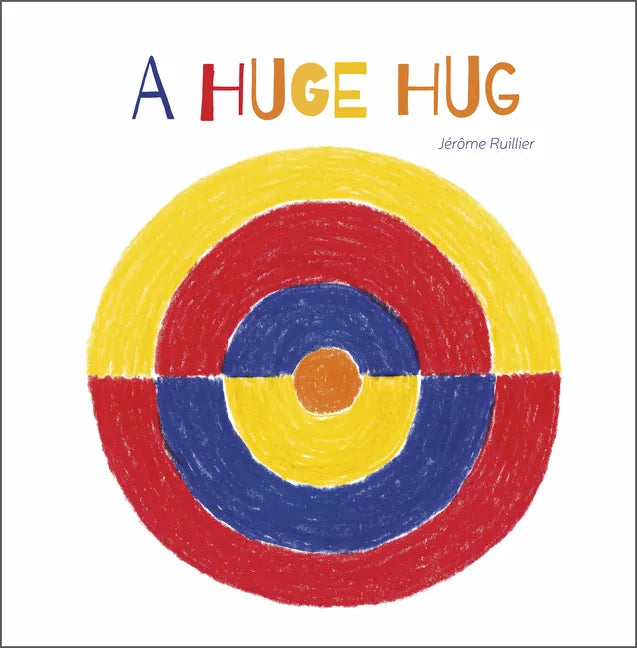 A Huge Hug: Understanding and Embracing Why Families Change - Hardcover