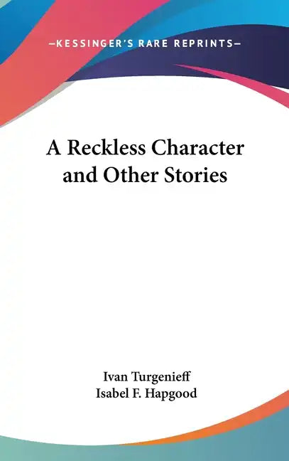 A Reckless Character and Other Stories - Hardcover