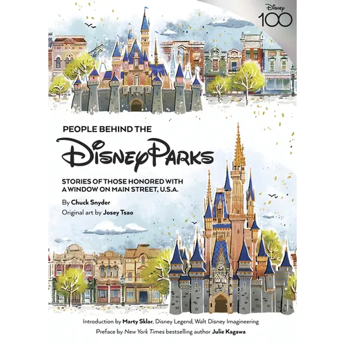 People Behind the Disney Parks: Stories of Those Honored with a Window on Main Street, U.S.A. - Hardcover