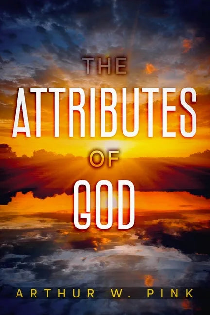 The Attributes of God - Paperback