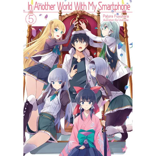 In Another World with My Smartphone: Volume 5 (Light Novel): Volume 5 - Paperback