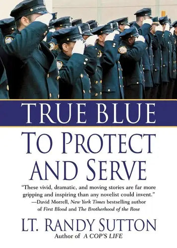 True Blue: To Protect and Serve - Paperback