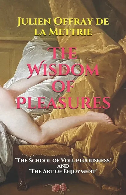The Wisdom of Pleasures: 