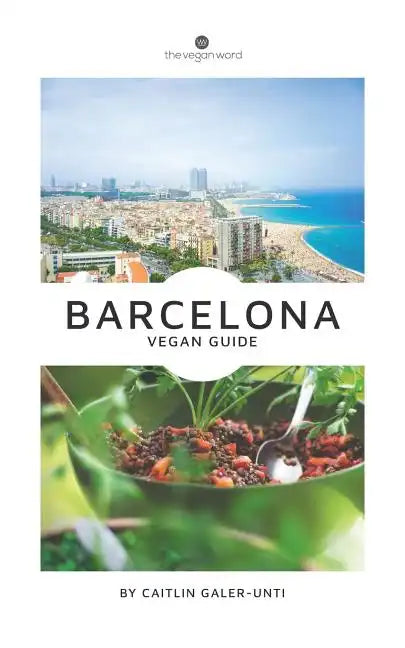 The Vegan Word Barcelona Vegan Guide - Paperback