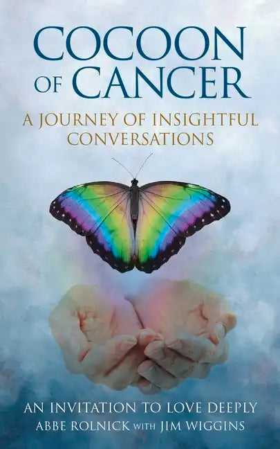Cocoon of Cancer: An Invitation to Love Deeply - Paperback