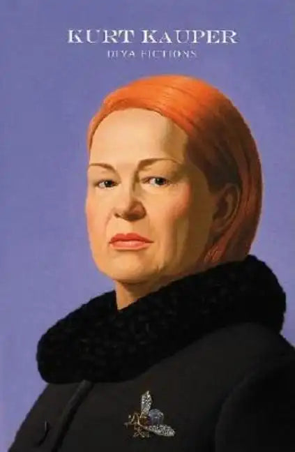 Kurt Kauper, Diva Fictions - Hardcover