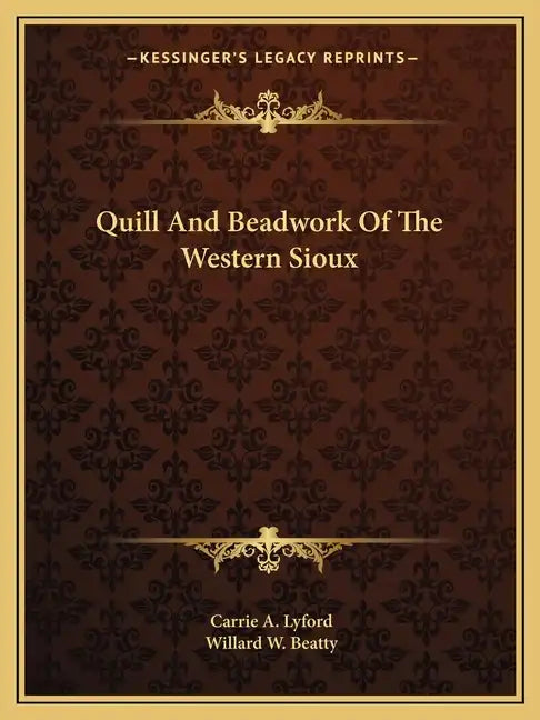 Quill and Beadwork of the Western Sioux - Paperback