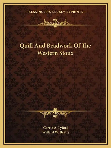 Quill and Beadwork of the Western Sioux - Paperback