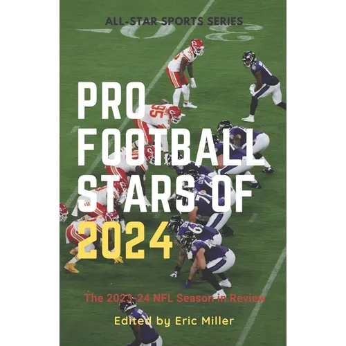 Pro Football Stars of 2024: The 2023-24 NFL Season in Review - Paperback