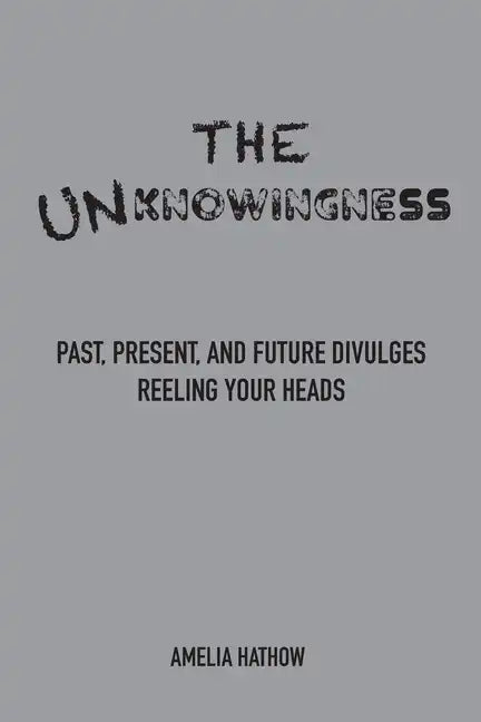 The Unknowingness - Paperback