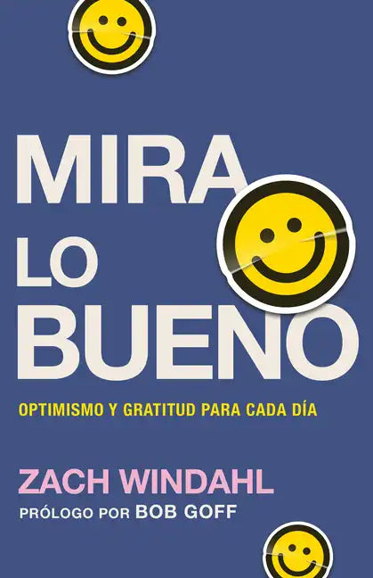Mira Lo Bueno: Optimismo Y Gratitud Para Cada Día - Paperback