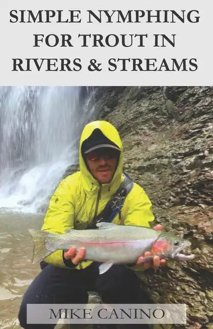 Simple Nymphing for Trout in Rivers & Streams - Paperback