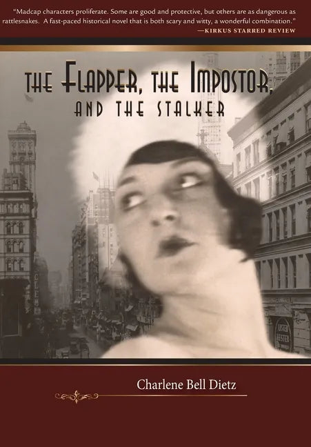 The Flapper, the Impostor, and the Stalker - Hardcover