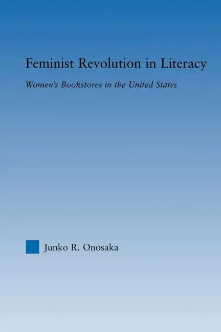 Feminist Revolution in Literacy: Women's Bookstores in the United States - Paperback