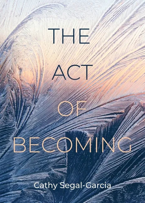 The Act Of Becoming - Paperback