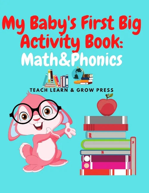 My Baby's First Big Activity Book: Math & Phonics: Supplementary work in for Preschool and Kindergarten - Paperback