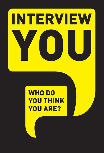 Interview You: Who Do You Think You Are? - Paperback