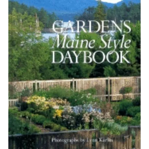 Gardens Maine Style Daybook - Hardcover