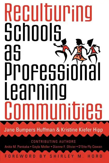 Reculturing Schools as Professional Learning Communities - Paperback