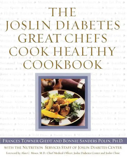 The Joslin Diabetes Great Chefs Cook Healthy Cookbook - Paperback