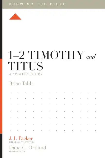 1-2 Timothy and Titus: A 12-Week Study - Paperback