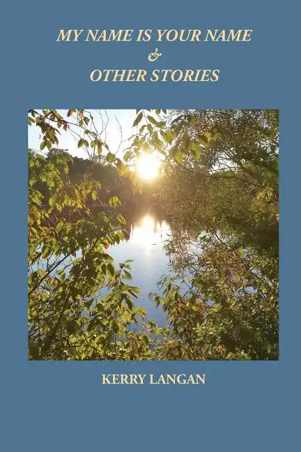 My Name Is Your Name & Other Stories - Paperback