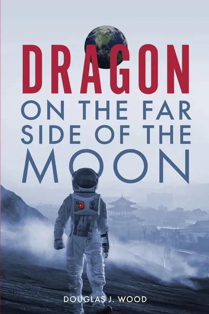 Dragon on the Far Side of the Moon - Paperback