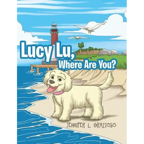 Lucy Lu, Where Are You? - Hardcover