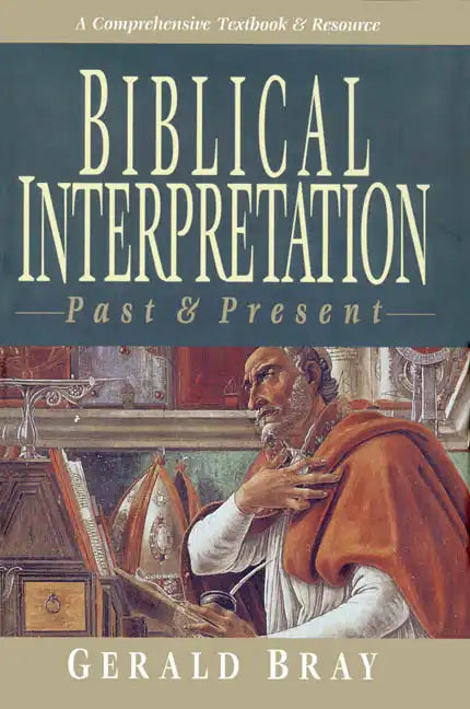Biblical Interpretation: Past & Present - Paperback