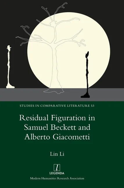 Residual Figuration in Samuel Beckett and Alberto Giacometti - Hardcover