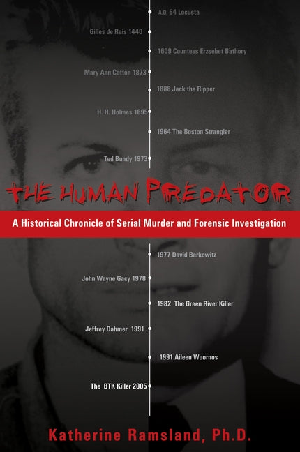 The Human Predator: A Historical Chronicle of Serial Murder and Forensic Investigation - Paperback