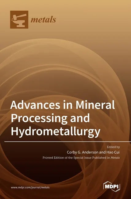 Advances in Mineral Processing and Hydrometallurgy - Hardcover