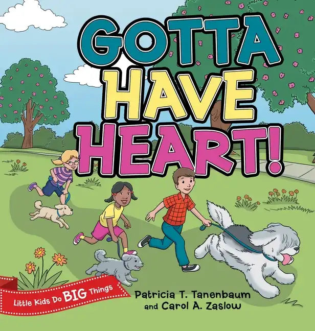 Gotta Have Heart! - Hardcover