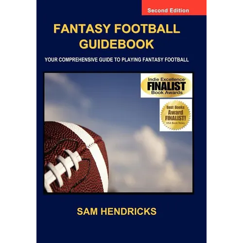 Fantasy Football Guidebook: Your Comprehensive Guide to Playing Fantasy Football (2nd Edition) - Paperback