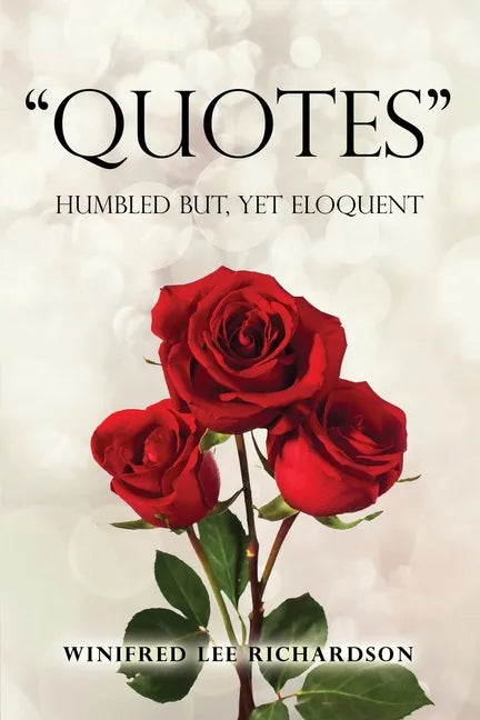 Quotes: Humbled but, Yet Eloquent - Paperback