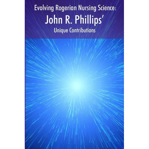 Evolving Rogerian Nursing Science - Paperback