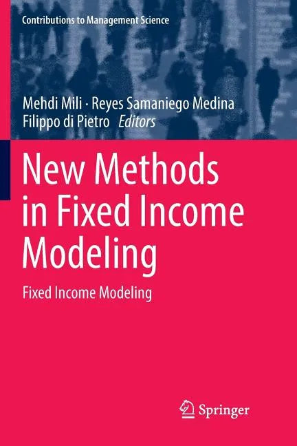 New Methods in Fixed Income Modeling: Fixed Income Modeling - Paperback