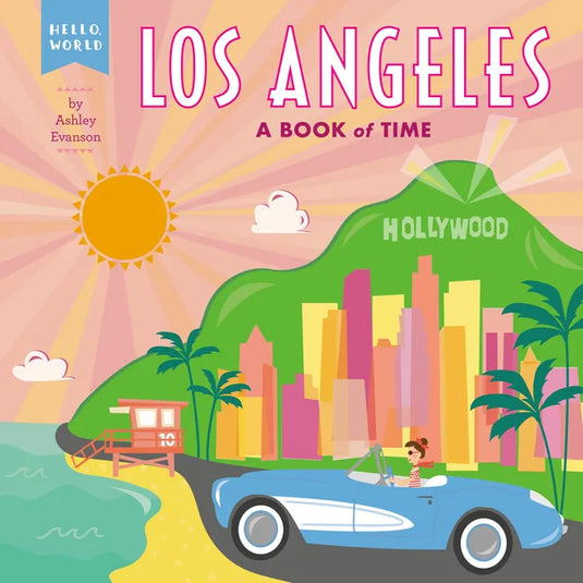 Los Angeles: A Book of Time - Board Book