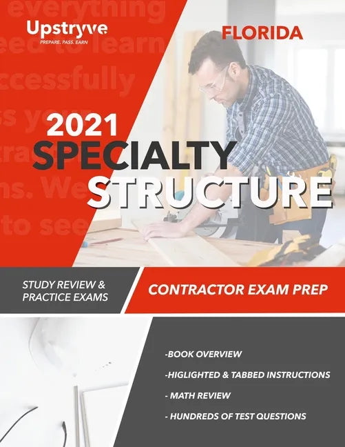 2021 Florida Specialty Structure Contractor Exam Prep: Study Review & Practice Exams - Paperback