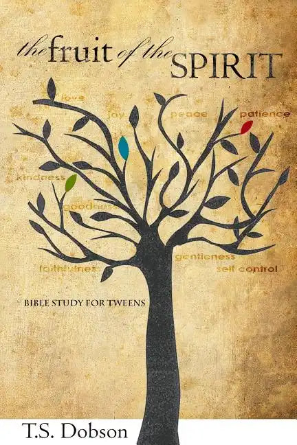 The Fruit of the Spirit: A Bible Study for Tweens (Preteens) - Paperback