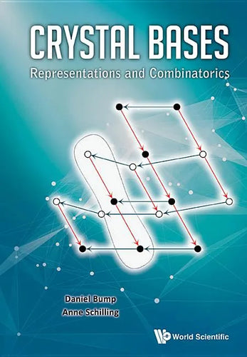 Crystal Bases: Representations and Combinatorics - Hardcover