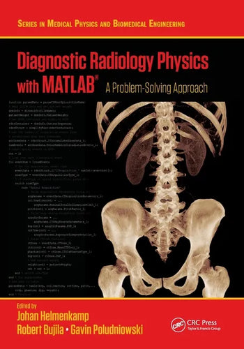 Diagnostic Radiology Physics with Matlab(r): A Problem-Solving Approach - Paperback