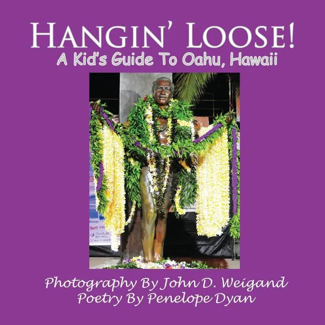 Hangin' Loose! A Kid's Guide To Oahu, Hawaii - Paperback