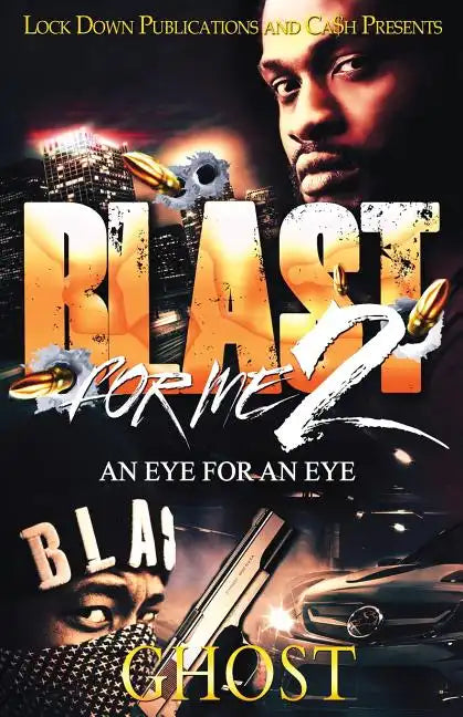 Blast For Me 2: An Eye For An Eye - Paperback