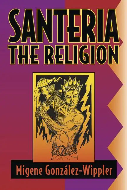 Santeria: The Religion: Faith, Rites, Magic - Paperback