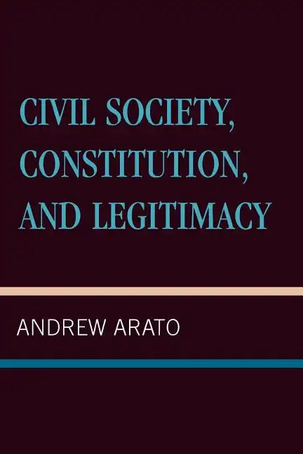 Civil Society, Constitution, and Legitimacy - Paperback