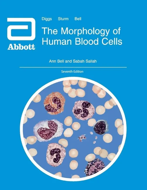 The Morphology of Human Blood Cells: Seventh Edition - Paperback