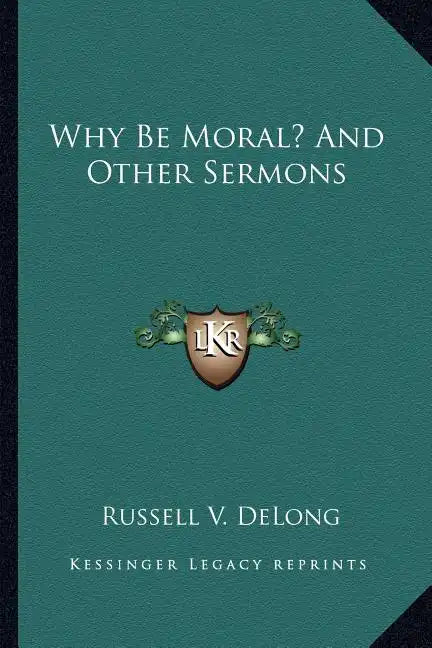 Why Be Moral? and Other Sermons - Paperback